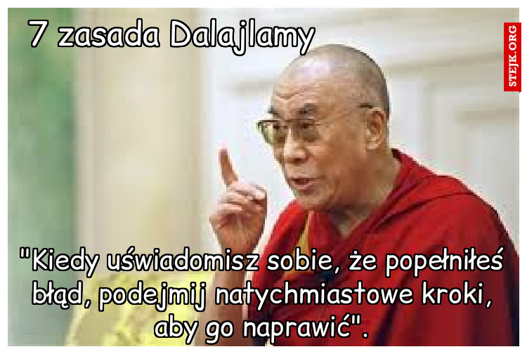 "Kiedy uświadomisz sobie, że popełniłeś błąd, podejmij natychmiastowe kroki, aby go naprawić".