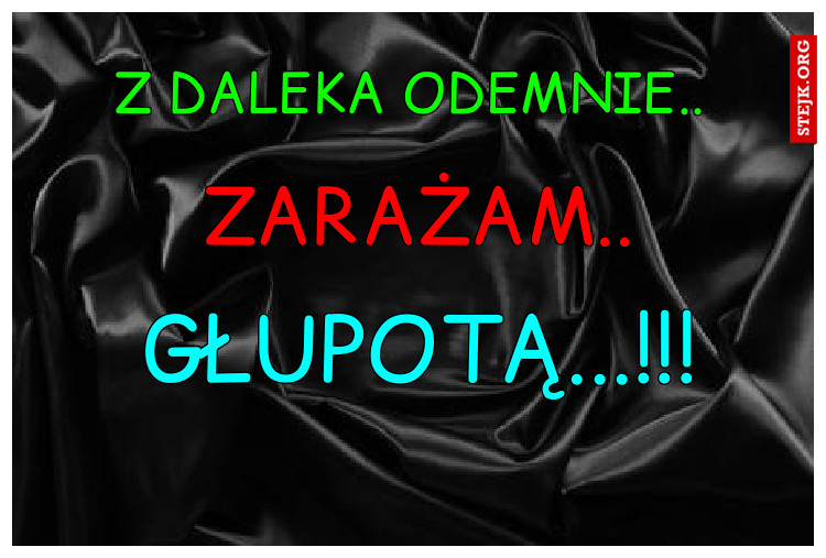 Z DALEKA ODEMNIE..