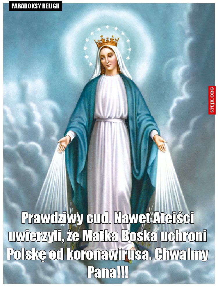 Prawdziwy cud. Nawet Ateiści uwierzyli, że Matka Boska uchroni Polskę od koronawirusa. Chwalmy Pana!!!