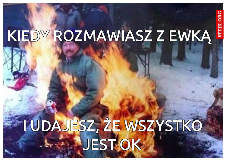 Kiedy rozmawiasz z Ewką
