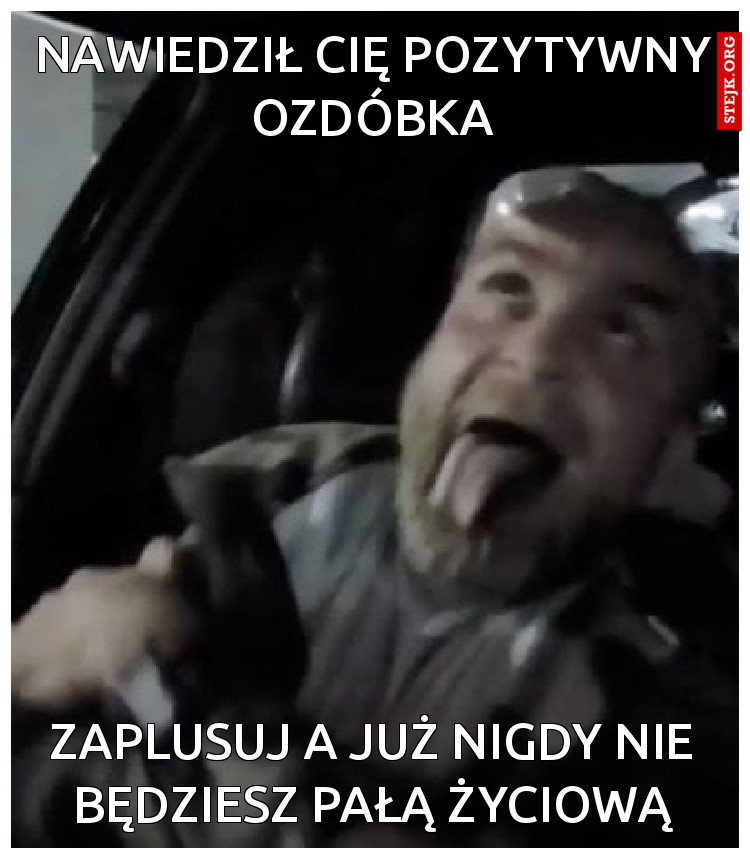 nawiedził cię pozytywny ozdóbka