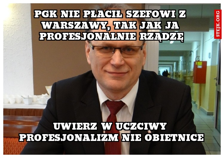 PGK NIE PŁACIŁ SZEFOWI Z WARSZAWY, TAK JAK JA PROFESJONALNIE RZĄDZĘ