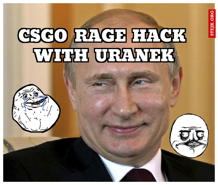 CSGO RAGE HACK WITH URANEK