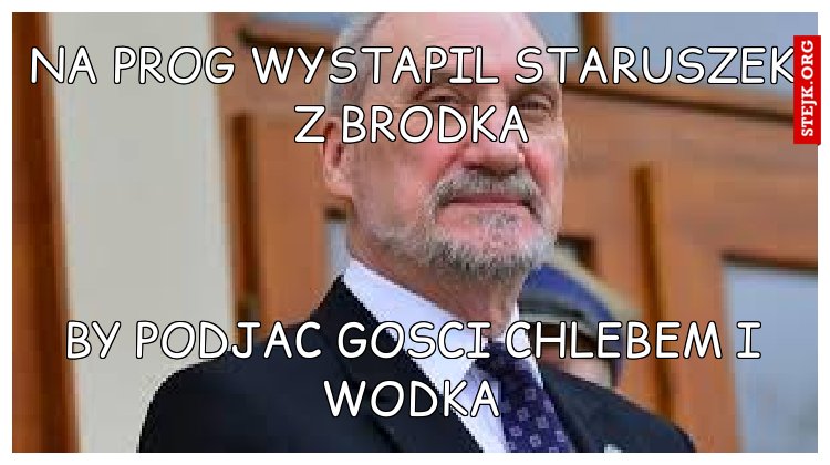 na prog wystapil staruszek z brodka