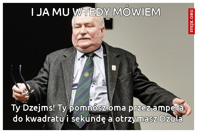 I ja mu wtedy mówiem
