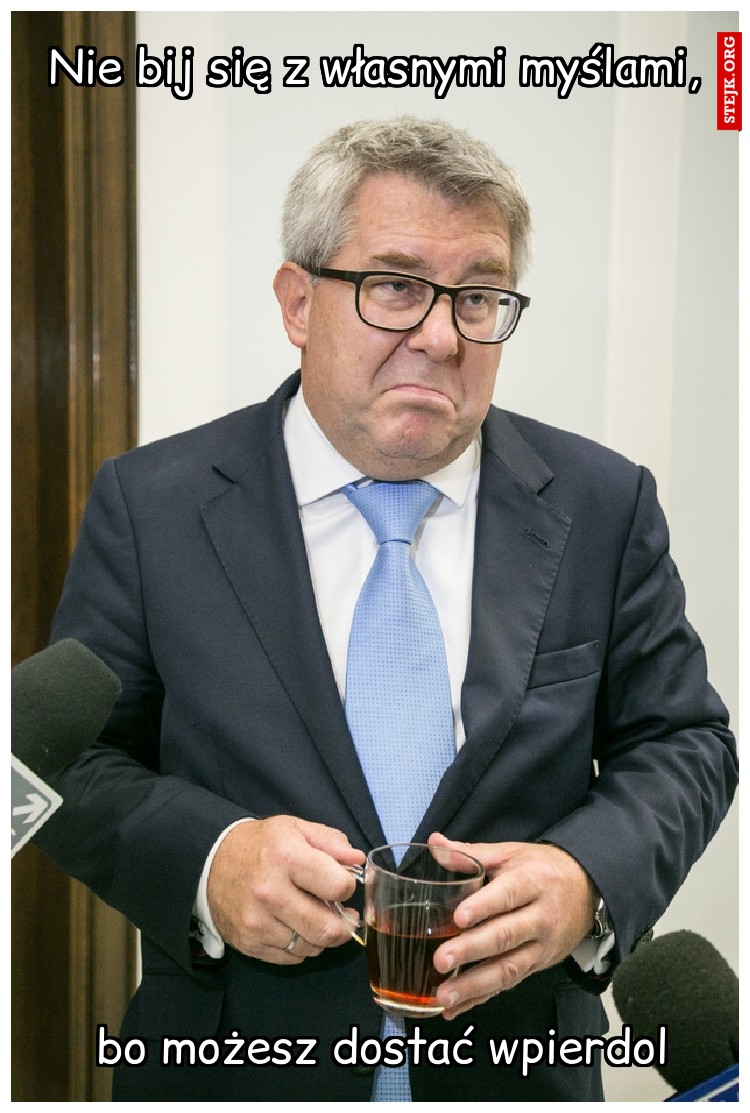 Nie bij się z własnymi myślami,