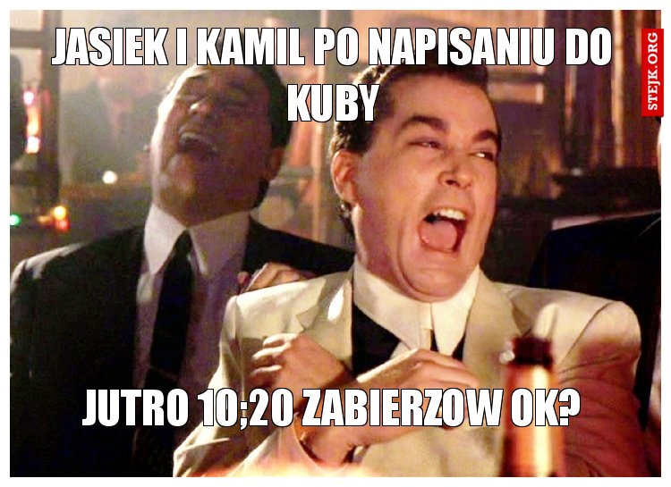 jasiek i kamil po napisaniu do kuby