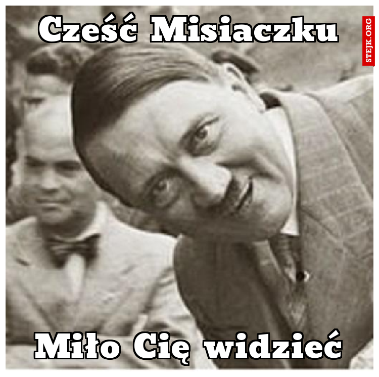 Cześć Misiaczku