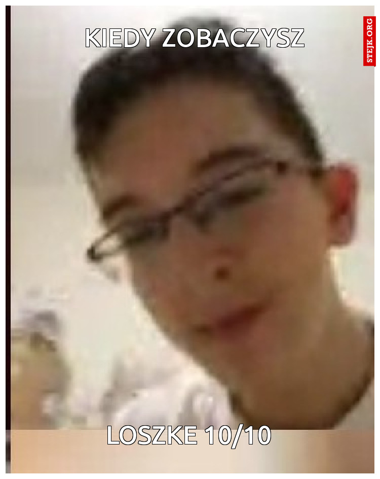 Kiedy zobaczysz 