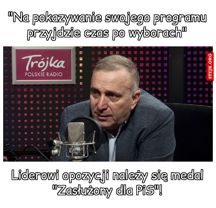 "Na pokazywanie swojego programu przyjdzie czas po wyborach"