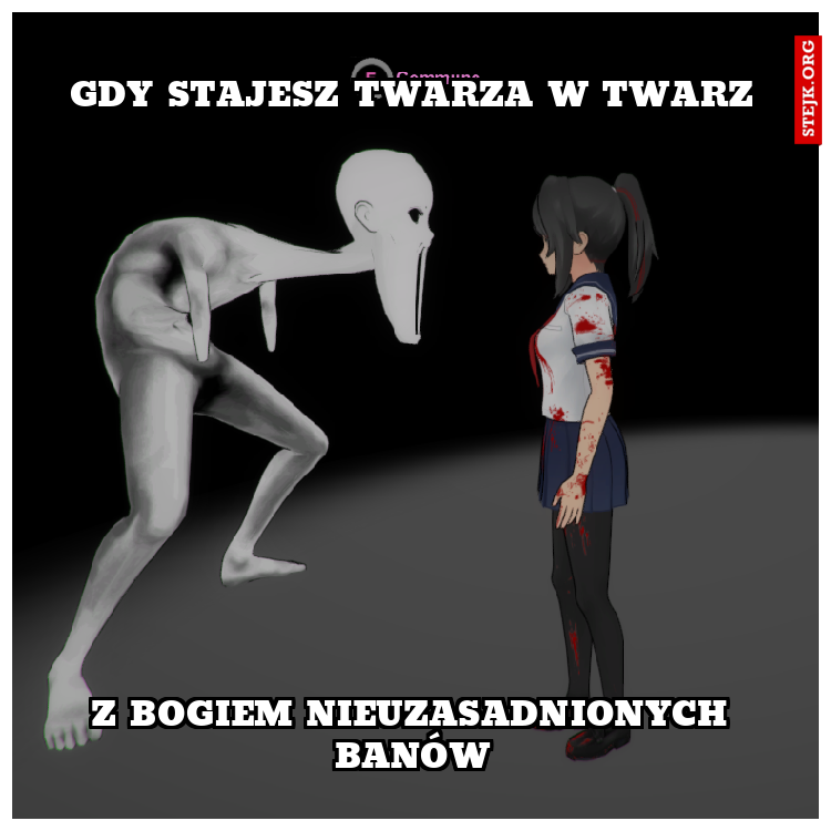 Gdy stajesz twarza w twarz