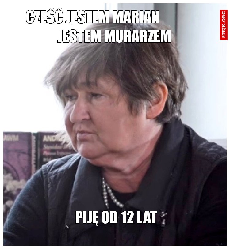 Cześć jestem marian                 Jestem murarzem