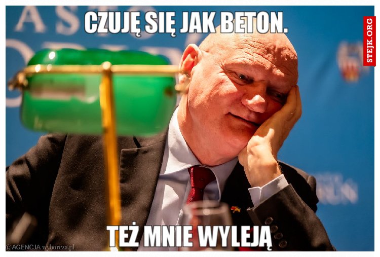 Czuję się jak beton. 