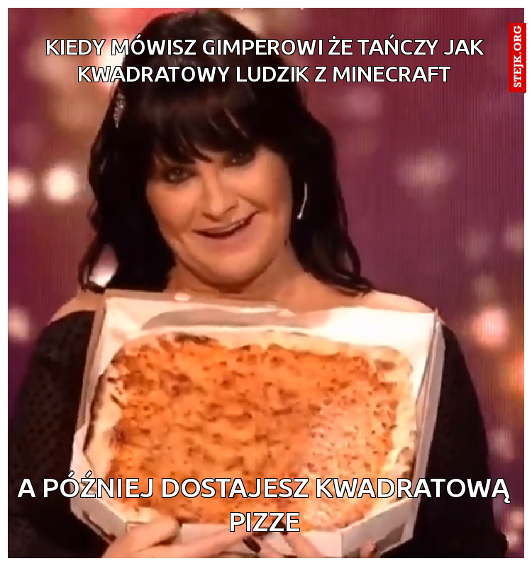 kiedy mówisz gimperowi że tańczy jak kwadratowy ludzik z minecraft