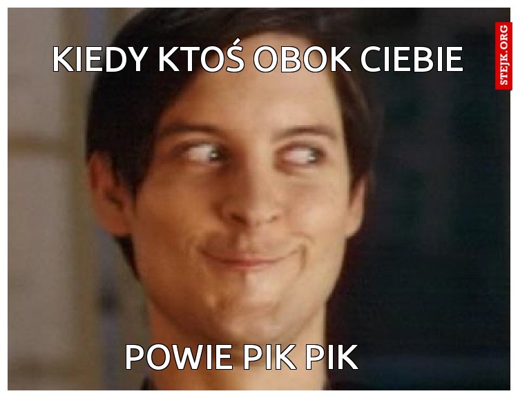 Kiedy ktoś obok Ciebie