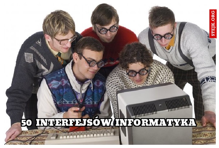 50 interfejsów informatyka