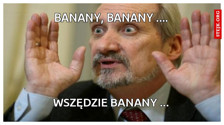 banany, banany ....