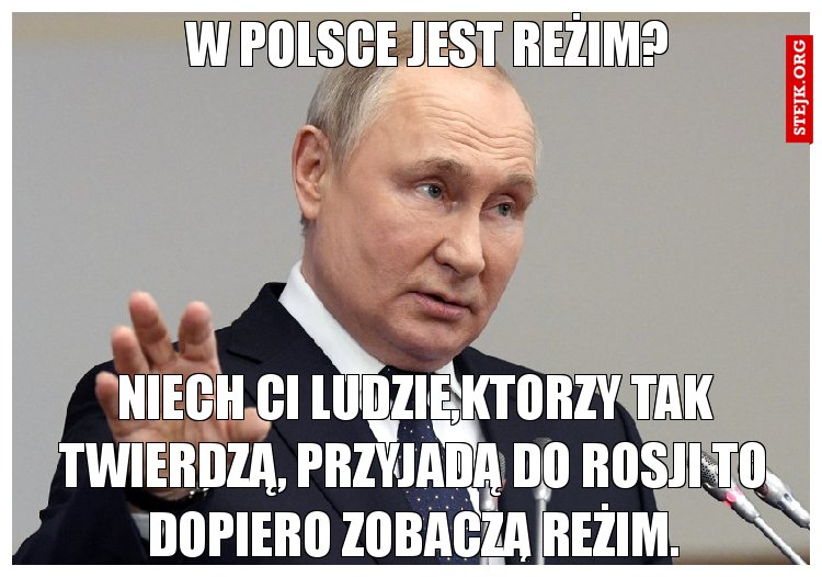 W Polsce jest reżim?