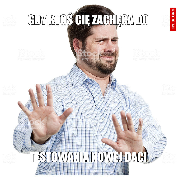 gdy ktoś cię zachęca do
