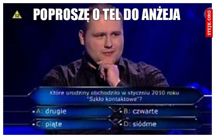 Poproszę o tel do anżeja