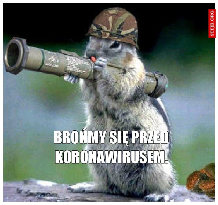 Brońmy się przed koronawirusem.