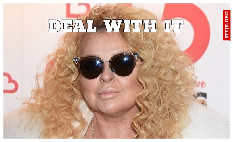 Deal with it