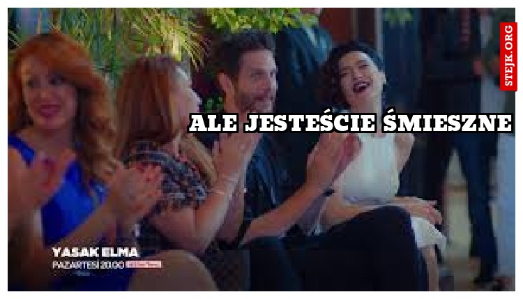 Ale jesteście śmieszne