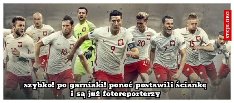 szybko! po garniaki! ponoć postawili ściankę