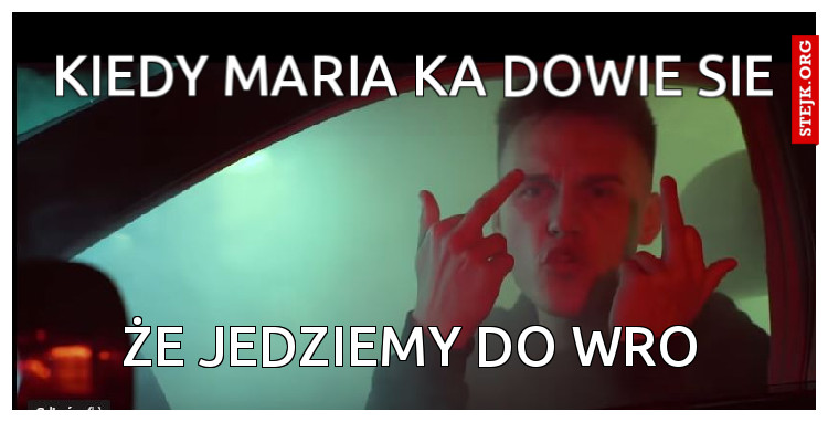 kIEDY mARIA kA DOWIE SIE