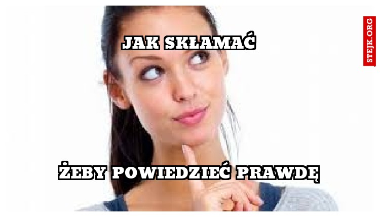 Jak skłamać