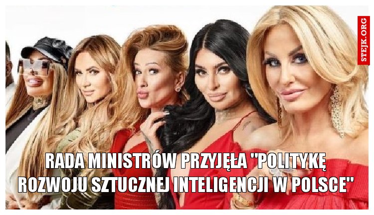 Rada Ministrów przyjęła "Politykę rozwoju sztucznej inteligencji w Polsce"