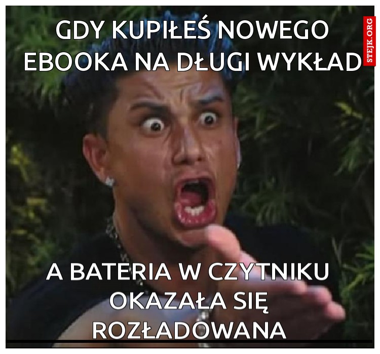 Gdy kupiłeś nowego ebooka na długi wykład