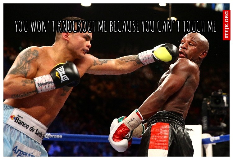 YOU WON'T KNOCKOUT ME BECAUSE YOU CAN'T TOUCH ME
