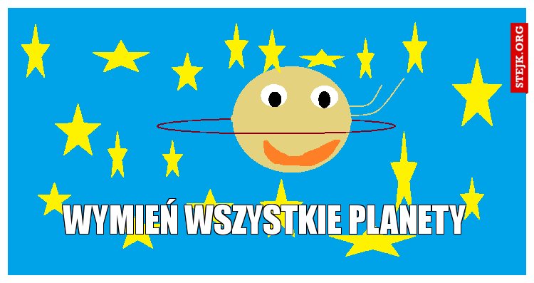Wymień wszystkie planety