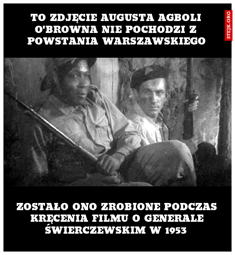 To zdjęcie Augusta agboli o'browna nie pochodzi z powstania warszawskiego