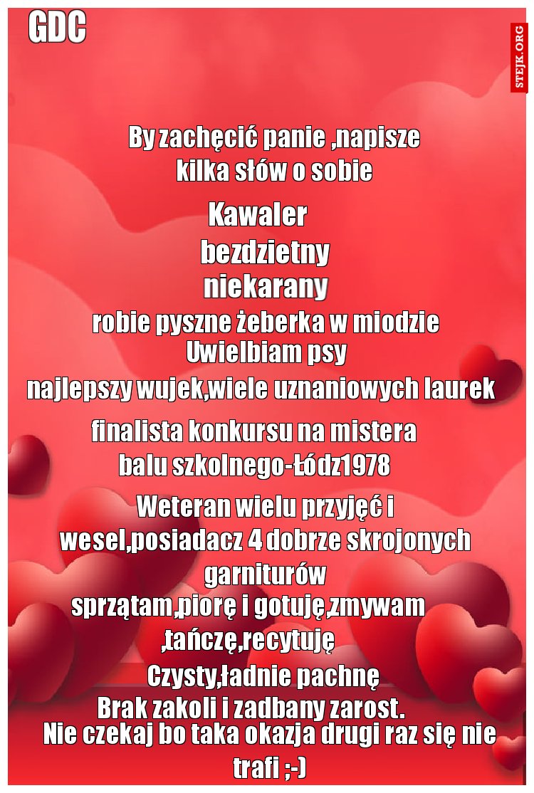 By zachęcić panie ,napisze kilka słów o sobie