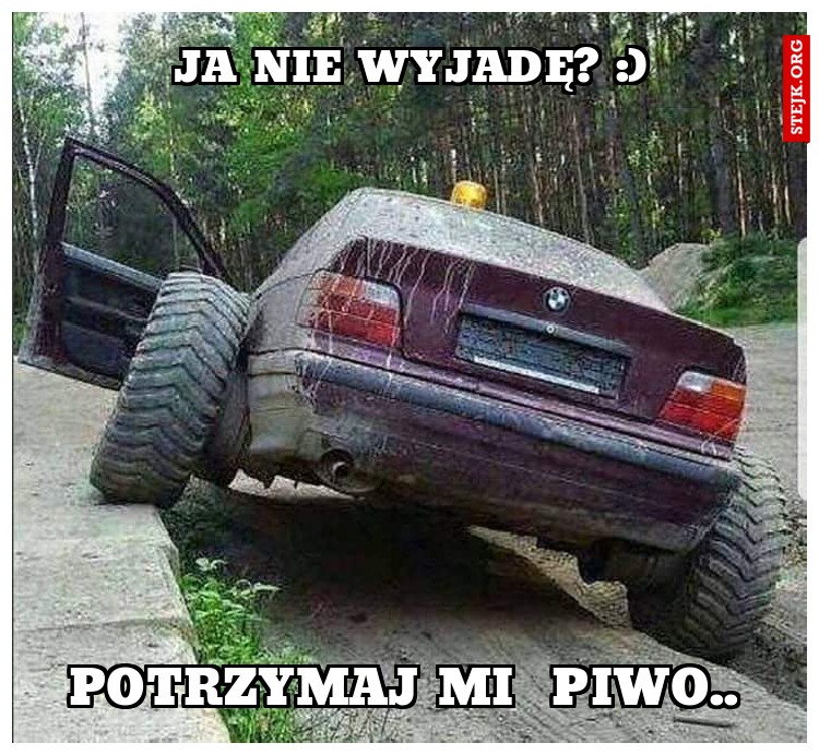 Ja nie wyjadę? :)