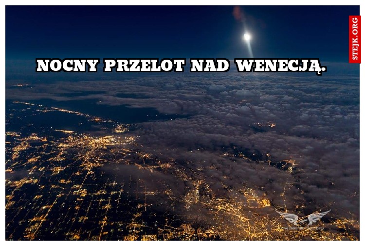 Nocny przelot nad wenecją. 