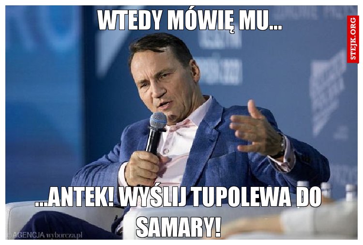 Wtedy mów mu...