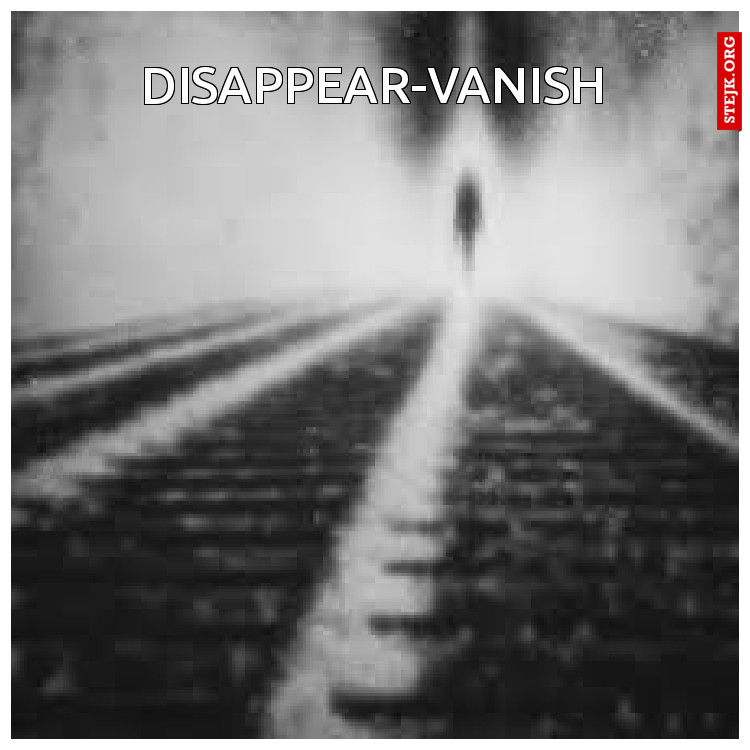 disappear-vanish