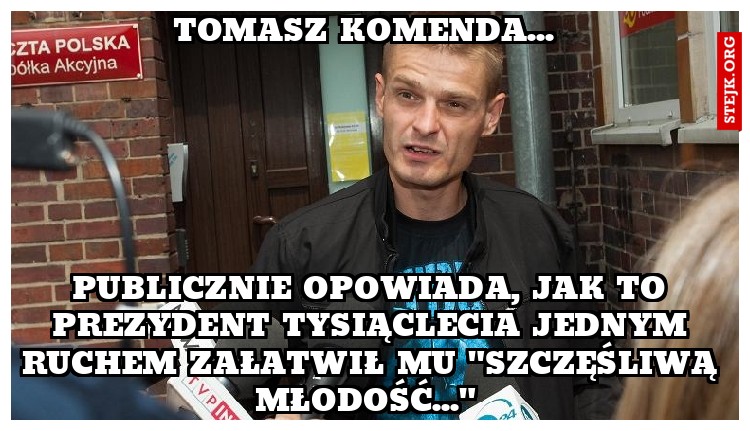 Tomasz Komenda... 