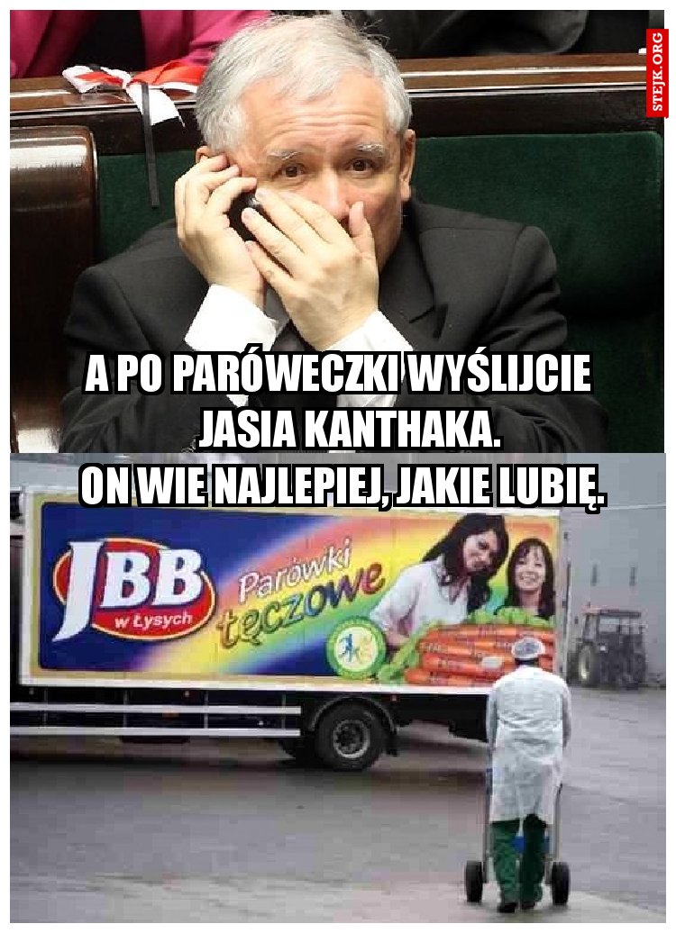  kaczyński kanthak i parówki