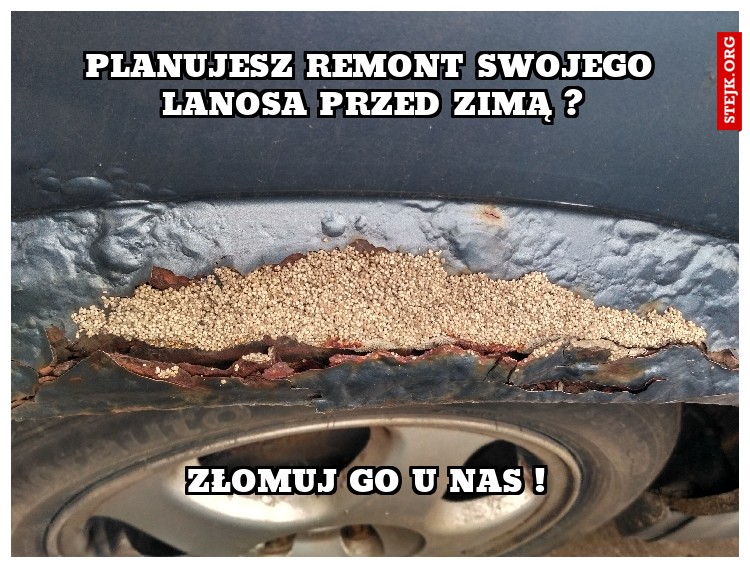 Planujesz remont swojego lanosa przed zimą ?