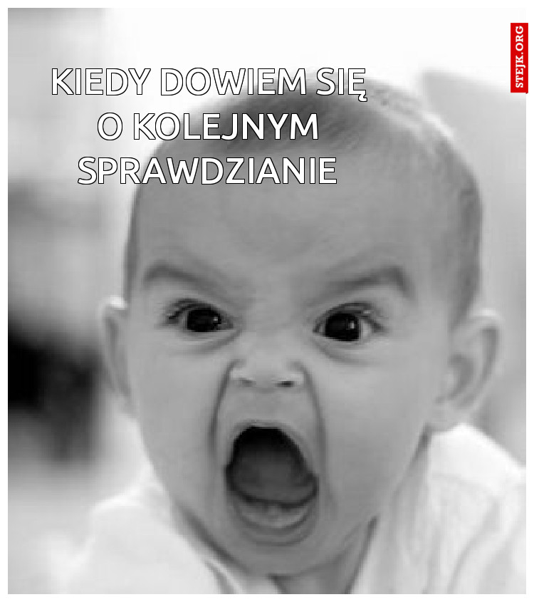 kiedy dowiem się o kolejnym sprawdzianie