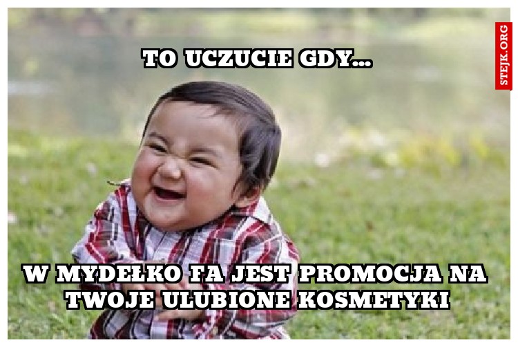 to uczucie gdy...