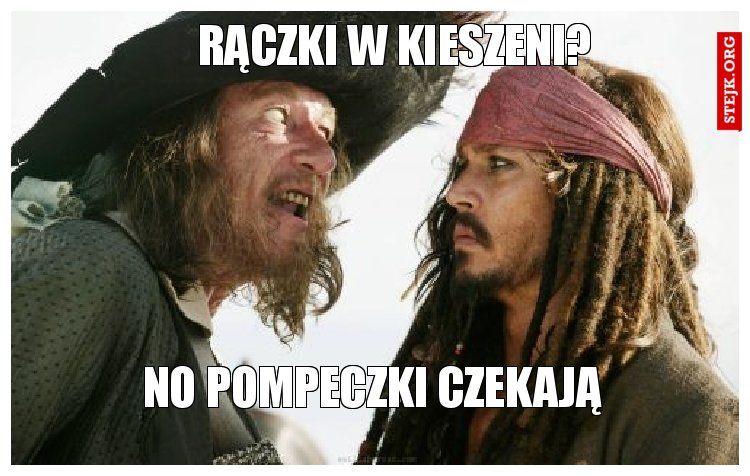 Rączki w kieszeni?