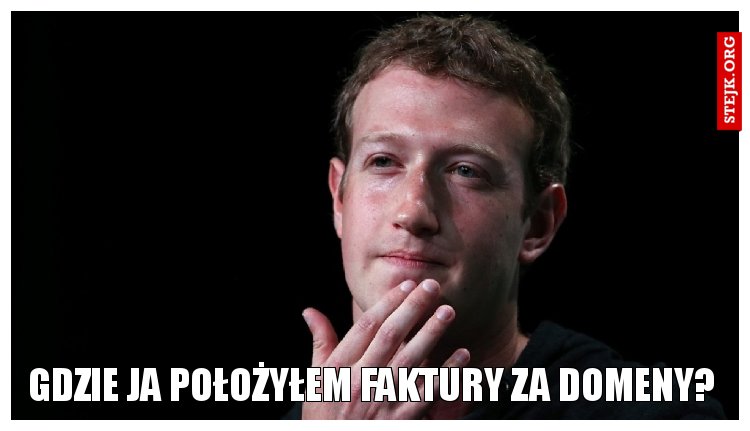 Gdzie ja położyłem fakturę za domeny?