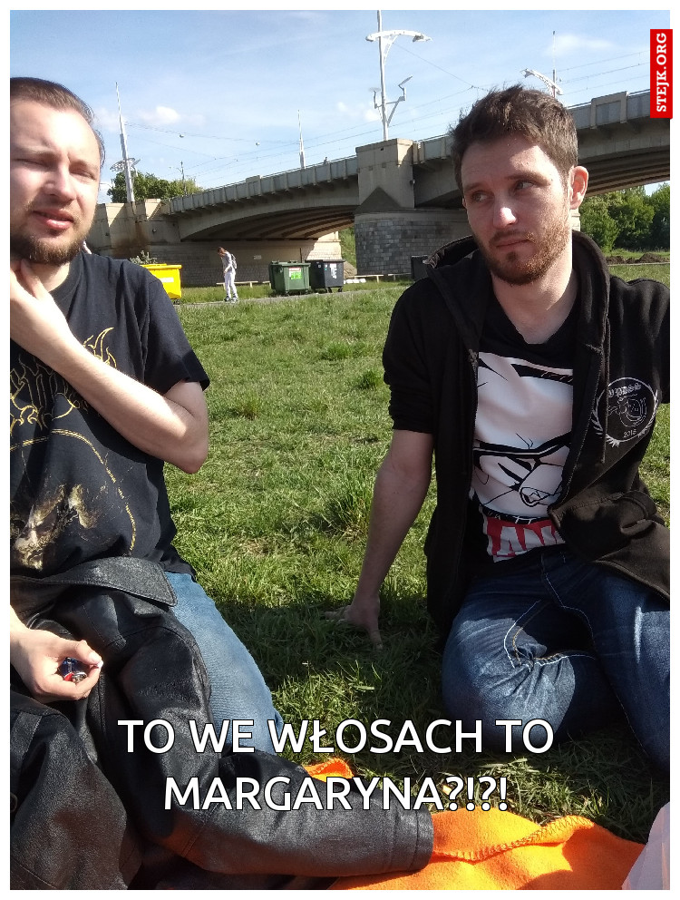to we włosach to margaryna?!?!