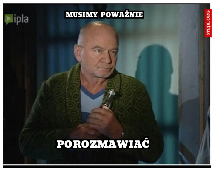 Musimy pogadać xd