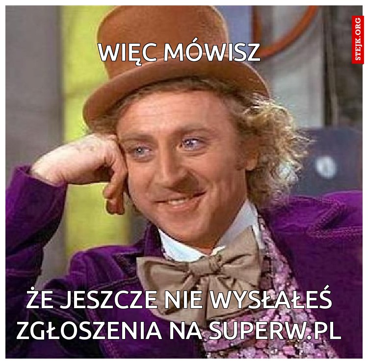 Więc mówisz 